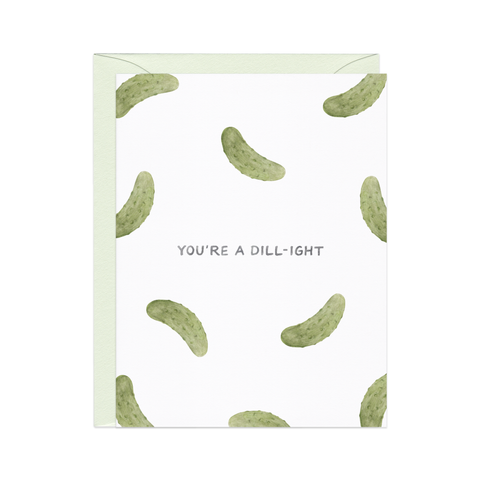 You're a Dill-ight Pickles — Food Pun Love Card